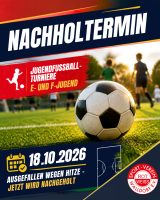 Nacholtermin für E- und F-Jugend-Turnier am 18.10.2026